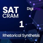 Digiprep SAT CRAM Rhetorical Synthesis 1